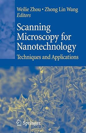 用于纳米技术的扫描显微镜：技术和应用 Scanning Microscopy for Nanotechnology: Techniques and Applications