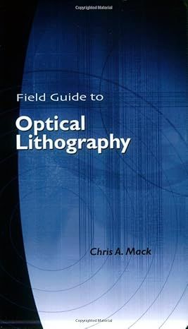 光学光刻现场指南 Field Guide to Optical Lithography