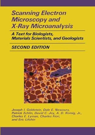 扫描电子显微镜和 X 射线微区分析：给生物学家、材料科学家和地质学家的教科书 Scanning Electron Microscopy and X-Ray Microanalysis: A Text for Biologists, Materials Scientists, and Geologists